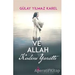 Ve Allah Kadını Yarattı - Gülay Yılmaz Karel - Siyah Kuğu Yayınları