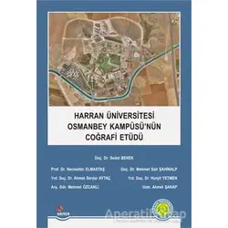 Harran Üniversitesi Osmanbey Kampüsünün Coğrafi Etüdü - Necmettin Elmastaş - Kriter Yayınları