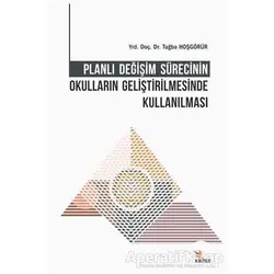 Planlı Değişim Sürecinin Okulların Geliştirilmesinde Kullanılması