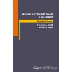 Foreign Policy Decision Making In Microstates - Yasin Kerem Gümüş - Kriter Yayınları