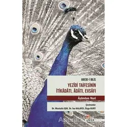 Abede-i İblis Yezidi Taifesinin İtikadatı, Adatı, Evsafı - Ayandan Nuri - Kriter Yayınları