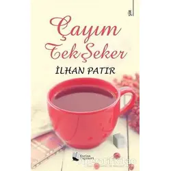 Çayım Tek Şeker - İlhan Patır - Karina Yayınevi