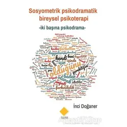 Sosyometrik Psikodramatik Bireysel Psikoterapi - İnci Doğaner - Duvar Kitabevi