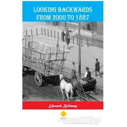 Lookıng Backwards From 2000 To 1887 - Edward Bellamy - Duvar Kitabevi
