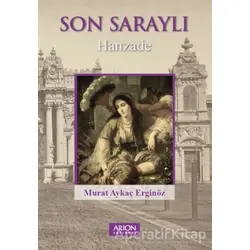 Son Saraylı - Murat Aykaç Erginöz - Arion Yayınevi