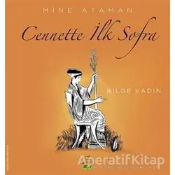 Cennette İlk Sofra - Bilge Kadın - Mine Ataman - ELMA Yayınevi