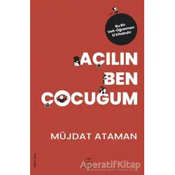 Açılın Ben Çocuğum - Müjdat Ataman - ELMA Yayınevi