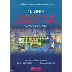 Esen 11.Sınıf Türk Kültür ve Medeniyet Tarihi Konu Anlatımlı