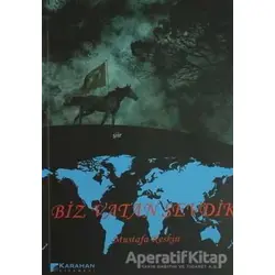 Biz Vatan Sevdik - Mustafa Keskin - Karahan Kitabevi