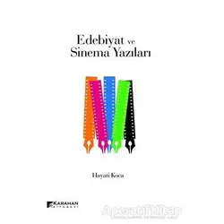 Edebiyat ve Sinema Yazıları - Hayati Koca - Karahan Kitabevi