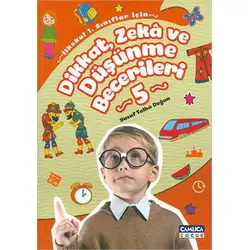 Dikkat Zeka ve Düşünme Becerileri 5 - Yusuf Talha Doğan - Çamlıca Çocuk Yayınları