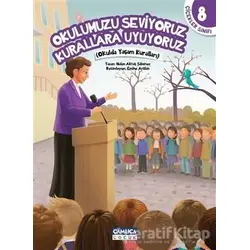 Okulumuzu Seviyoruz Kurallara Uyuyoruz - Nalan Aktaş Sönmez - Çamlıca Çocuk Yayınları