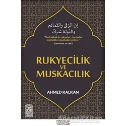 Rukyecilik ve Muskacılık - Ahmed Kalkan - Maruf Yayınları