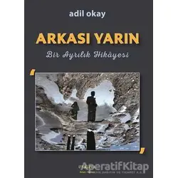 Arkası Yarın - Adil Okay - Ütopya Yayınevi