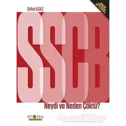 SSBC Neydi ve Neden Çöktü? - Süha Ilgaz - Ütopya Yayınevi
