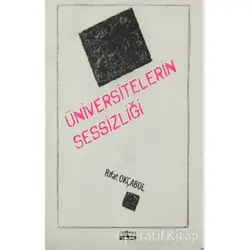 Üniversitelerin Sessizliği - Rıfat Okçabol - Ütopya Yayınevi