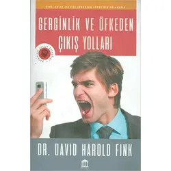 Gerginlik ve Öfkeden Çıkış Yolları - David Harold Fink - Olympia
