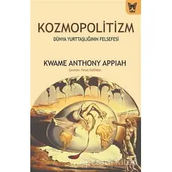 Kozmopolitizm - Kwame Anthony Appiah - Nika Yayınevi