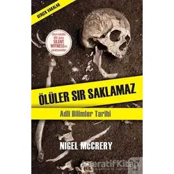 Ölüler Sır Saklamaz - Nigel McCrery - Nika Yayınevi