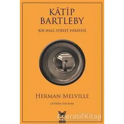 Katip Bartleby - Bir Wall Street Hikayesi - Herman Melville - Nika Yayınevi