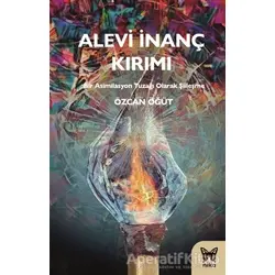 Alevi İnanç Kırımı - Özcan Öğüt - Nika Yayınevi