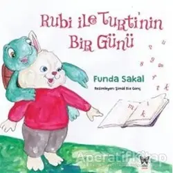 Rubi ile Turti’nin Bir Günü - Funda Sakal - Nika Yayınevi