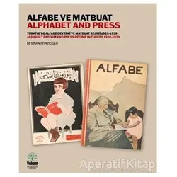 Alfabe ve Matbuat - Türkiyede Alfabe Devrimi ve Matbuat Rejimi 1928-1939