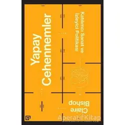 Yapay Cehennemler - Claire Bishop - Koç Üniversitesi Yayınları