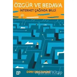 Özgür ve Bedava - Cory Dostorow - Koç Üniversitesi Yayınları