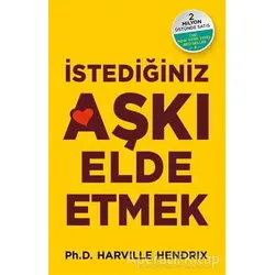 İstediğiniz Aşkı Elde Etmek - Harville Hendrix - Butik Yayınları