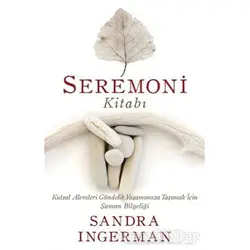Seremoni Kitabı - Sandra Ingerman - Butik Yayınları