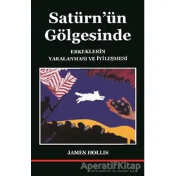Satürn’ün Gölgesinde - James Hollis - Butik Yayınları