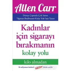 Kadınlar İçin Sigarayı Bırakmanın Kolay Yolu - Allen Carr - Butik Yayınları