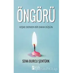 Öngörü - Sena Burcu Şentürk - Parola Yayınları