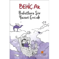Bulutlara Şiir Yazan Çocuk - Behiç Ak - Günışığı Kitaplığı
