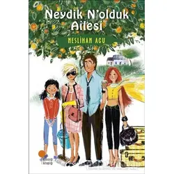 Neydik N’olduk Ailesi - Neslihan Acu - Günışığı Kitaplığı