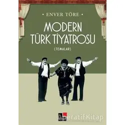 Modern Türk Tiyatrosu - Enver Töre - Kesit Yayınları