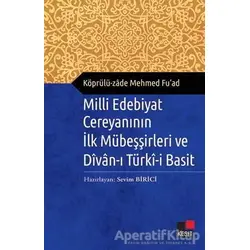 Milli Edebiyat Cereyanının İlk Mübeşşirleri ve Divan-ı Türki-i Basit