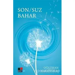 Son/Suz Bahar - Oğuzhan Karaburgu - Kesit Yayınları