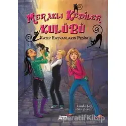 Meraklı Kediler Kulübü: Kayıp Hayvanların Peşinde - Linda Joy Singleton - Teen Yayıncılık