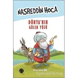 Nasreddin Hoca: Dünya’nın Gülen Yüzü - Evren Jülide Koç - Herdem Kitap