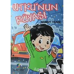 Utkunun Rüyası - Mahmut Yılmaz - Eğiten Kitap Çocuk Kitapları
