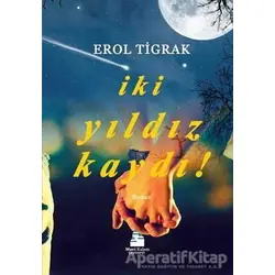 İki Yıldız Kaydı! - Erol Tigrak - Mavi Kalem Yayınevi