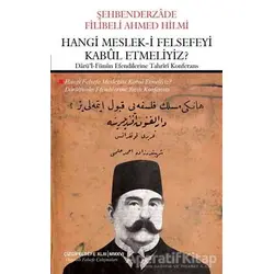 Hangi Meslek-i Felsefeyi Kabul Etmeliyiz?