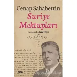 Suriye Mektupları - Cenap Şahabettin - Çizgi Kitabevi Yayınları