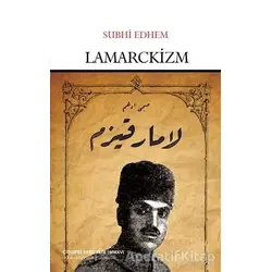 Lamarckizm - Subhi Edhem - Çizgi Kitabevi Yayınları