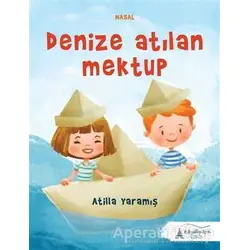 Denize Atılan Mektup - Atilla Yaramış - Kayalıpark Çocuk