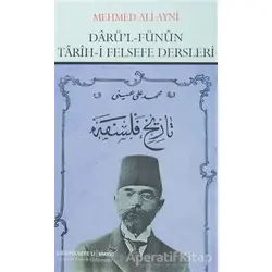 Darü’l Fünun Tarih-i Felsefe Dersleri - Mehmed Ali Ayni - Çizgi Kitabevi Yayınları