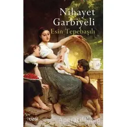 Nihayet Garbiyeli - Esin Tepebaşılı - Çizgi Kitabevi Yayınları