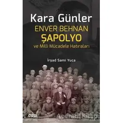 Kara Günler - İrşad Sami Yuca - Çizgi Kitabevi Yayınları